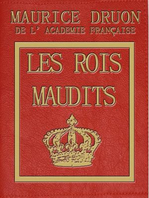 [Rois Maudits 01] • L'intégrale